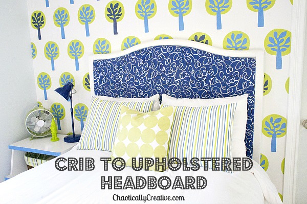 Crib to Upholstered Headboard DIY