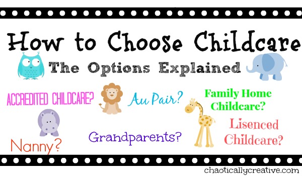 how to choose childcare, the options explained